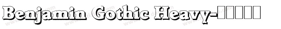 Benjamin Gothic Heavy字体转换